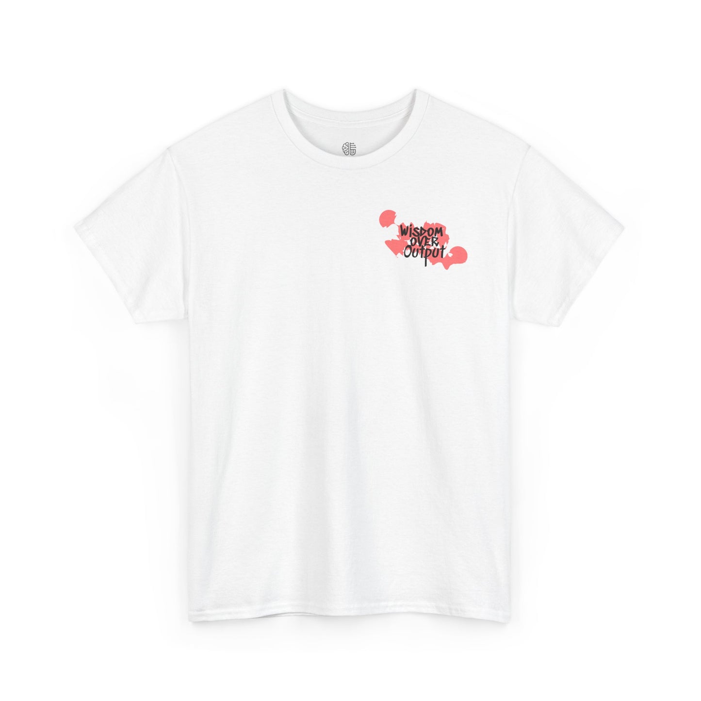 WISDOM OVER OUTPUT - T-SHIRT