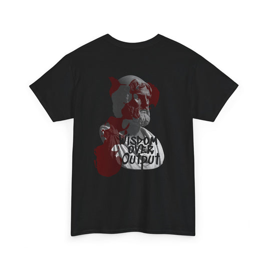 WISDOM OVER OUTPUT - T-SHIRT