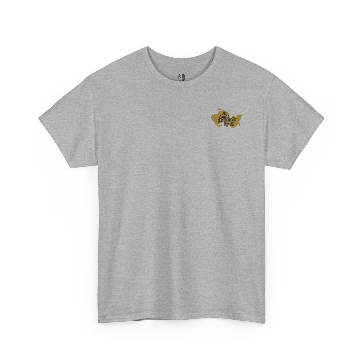 AI CAN'T REPLACE THIS - T-SHIRT