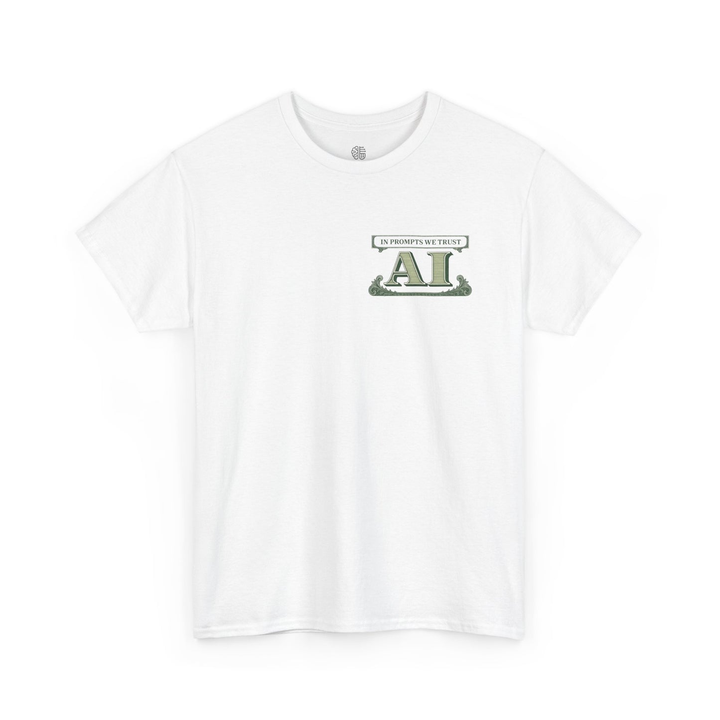 IN PROMPTS WE TRUST - T-SHIRT