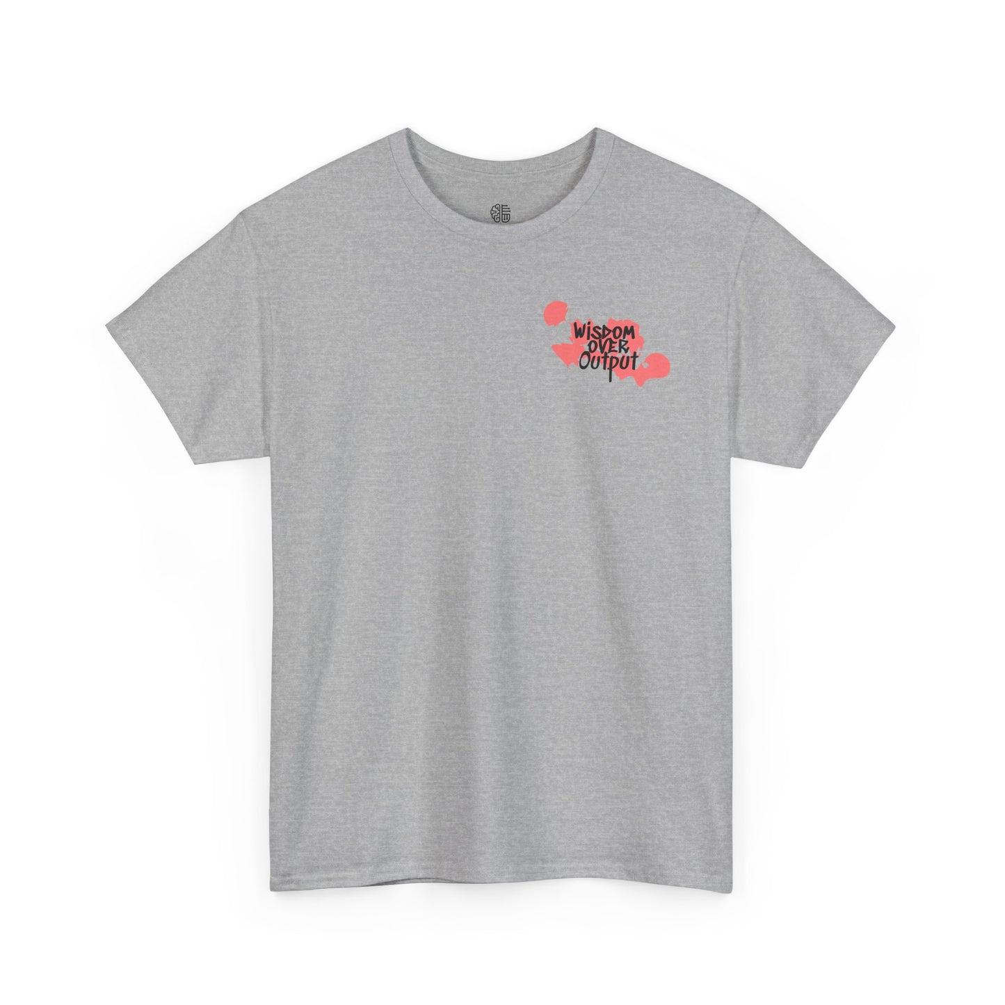 WISDOM OVER OUTPUT - T-SHIRT