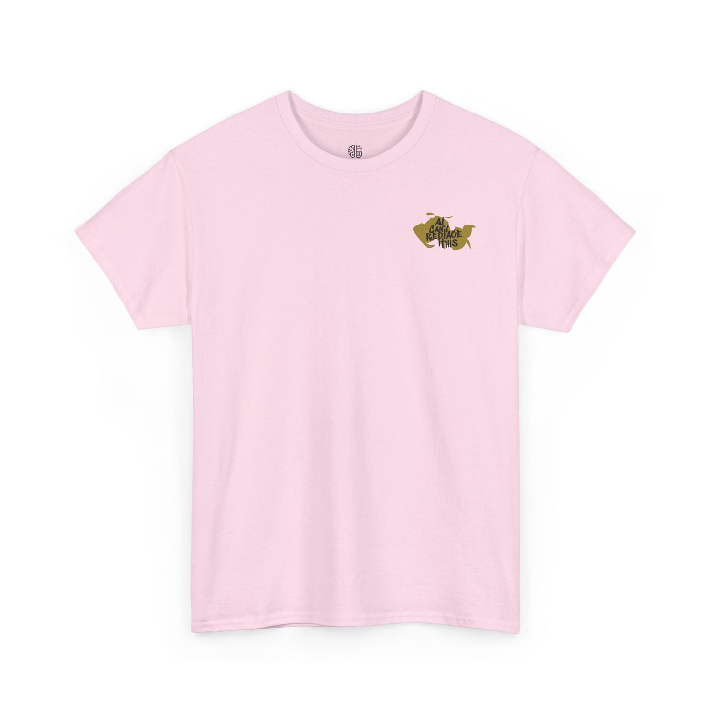 AI CAN'T REPLACE THIS - T-SHIRT