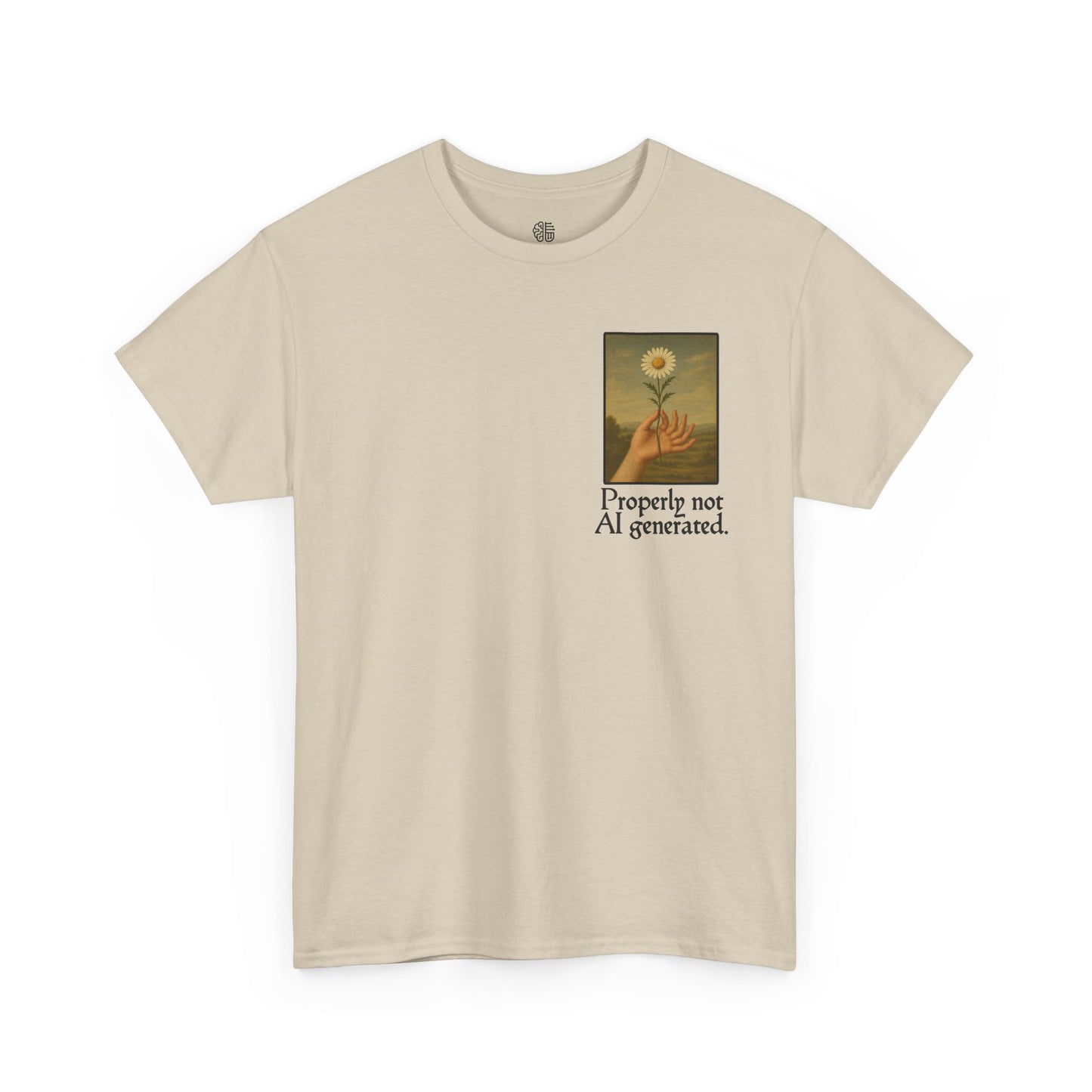 PROPERLY NOT AI GENERATED - T-SHIRT