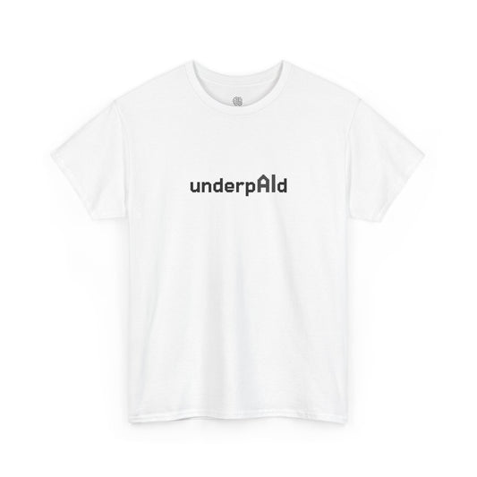 UNDERPAID - T-SHIRT