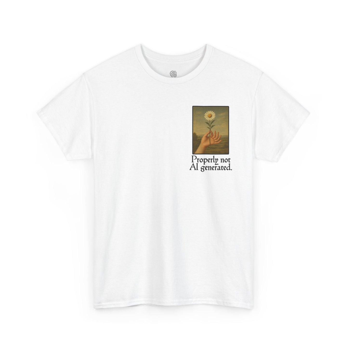 PROPERLY NOT AI GENERATED - T-SHIRT