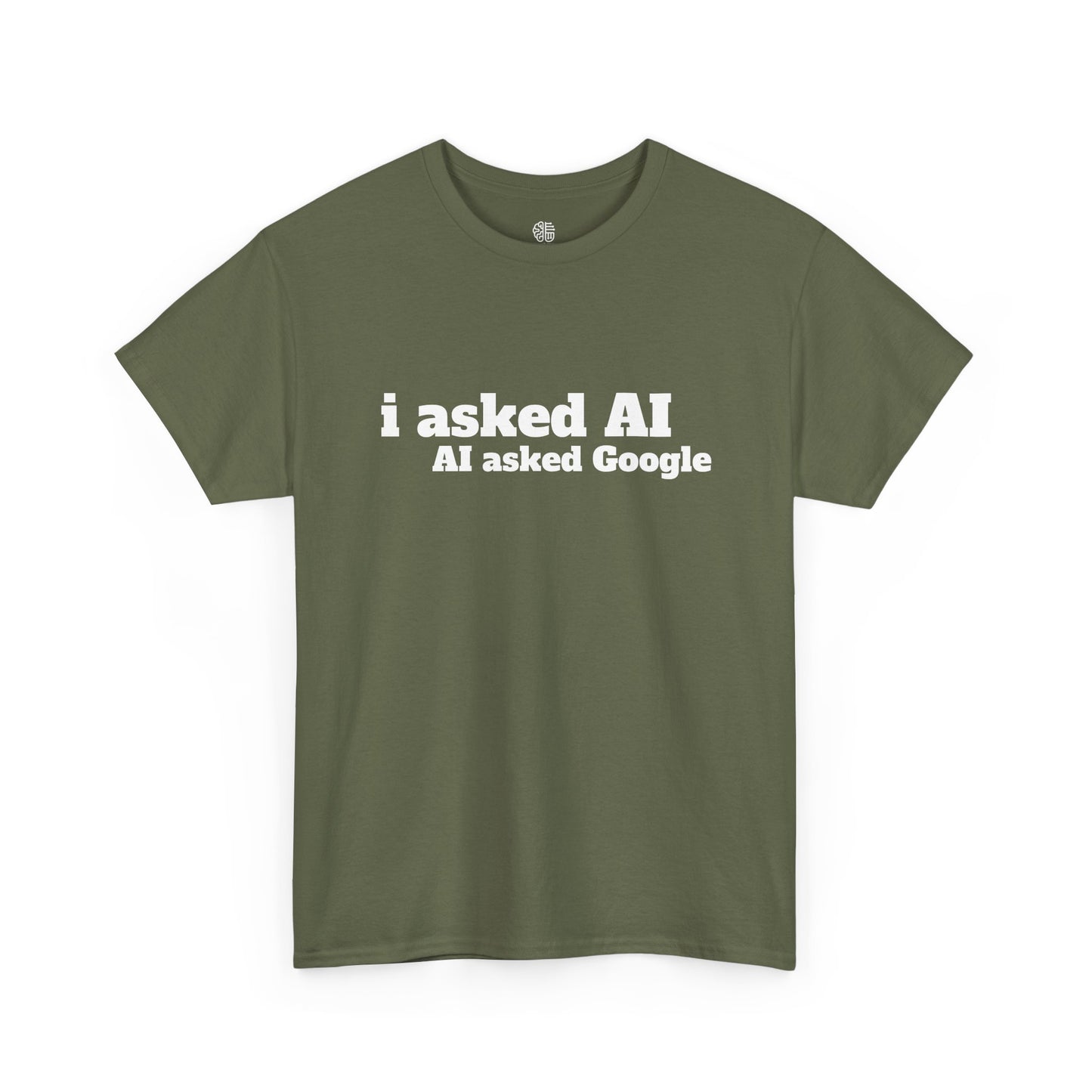 I ASKED AI, AI ASKED GOOGLE - T-SHIRT
